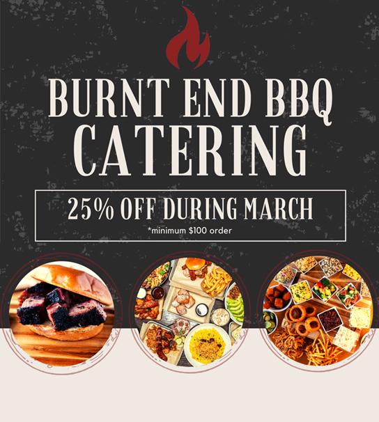 Burnt End BBQ March 2024 Promotion
